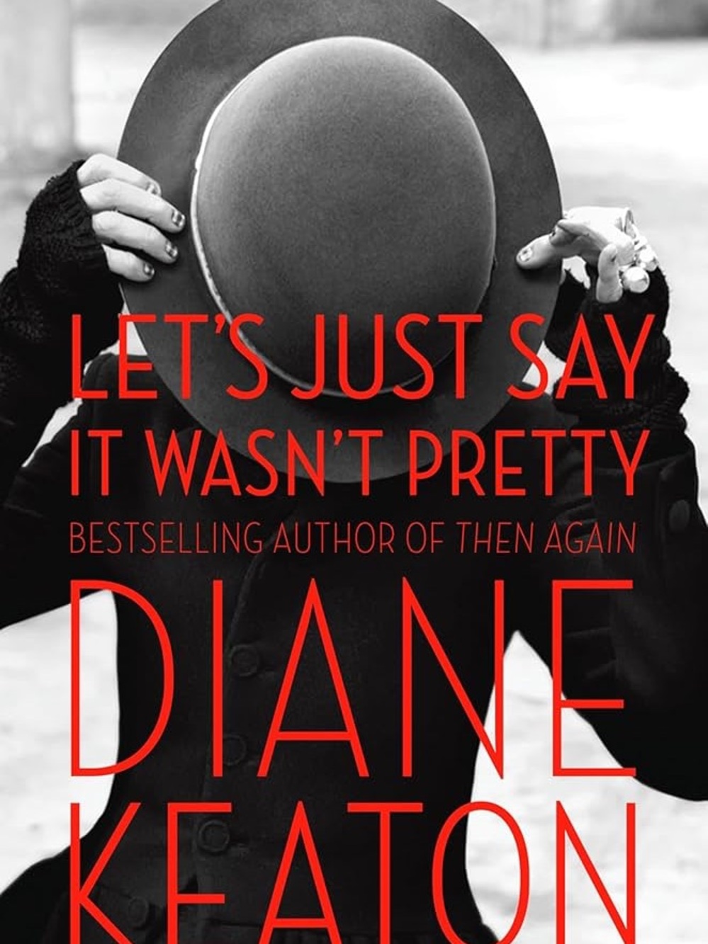 SIGNED Let's Just Say It Wasn't Pretty by Diane Keaton